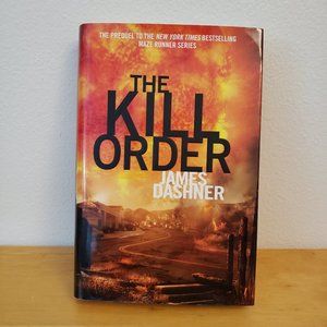 The Kill Order (The Maze Runner) by James Dashner (hardcover)